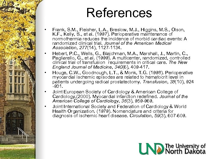 References • • • Frank, S. M. , Fleisher, L. A. , Breslow, M.