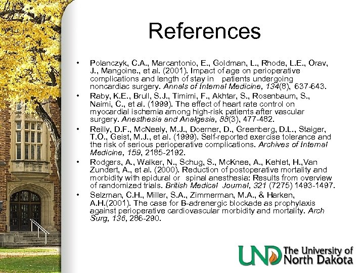 References • • • Polanczyk, C. A. , Marcantonio, E. , Goldman, L. ,