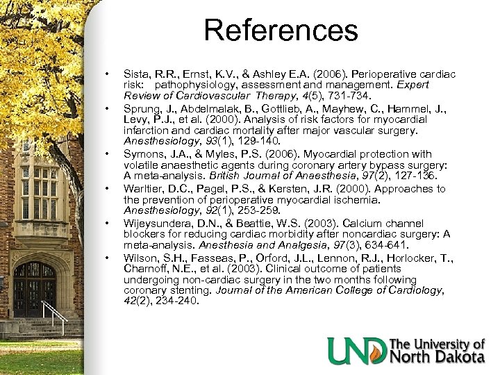 References • • • Sista, R. R. , Ernst, K. V. , & Ashley