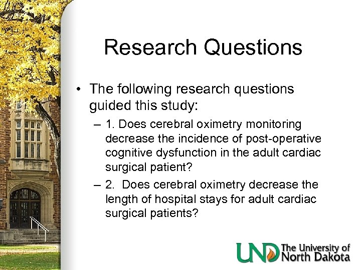 Research Questions • The following research questions guided this study: – 1. Does cerebral