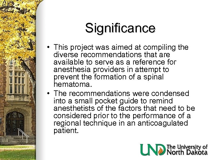 Significance • This project was aimed at compiling the diverse recommendations that are available