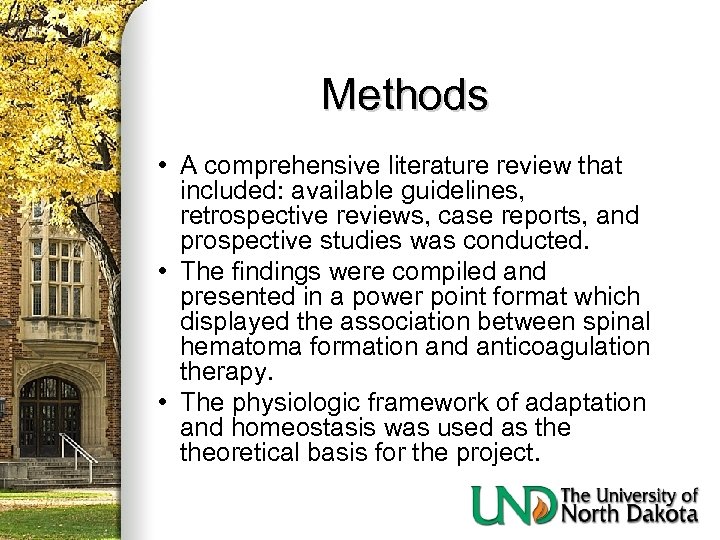 Methods • A comprehensive literature review that included: available guidelines, retrospective reviews, case reports,