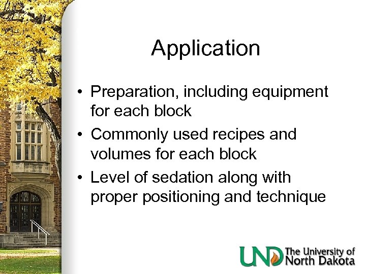 Application • Preparation, including equipment for each block • Commonly used recipes and volumes