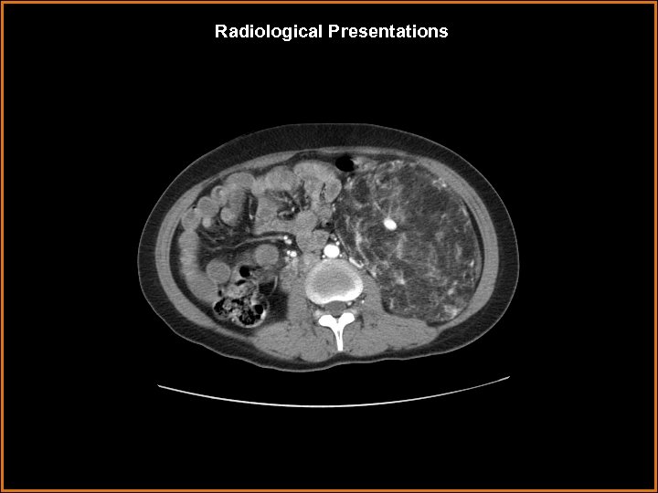 Radiological Presentations 