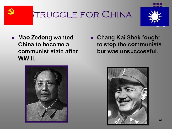 Struggle for China l Mao Zedong wanted China to become a communist state after