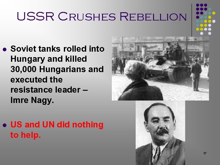 USSR Crushes Rebellion l Soviet tanks rolled into Hungary and killed 30, 000 Hungarians