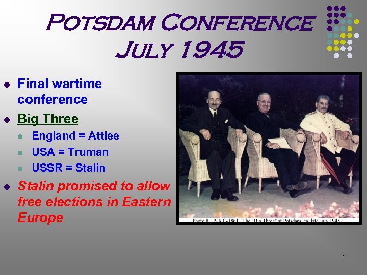 Potsdam Conference July 1945 l l Final wartime conference Big Three l l England