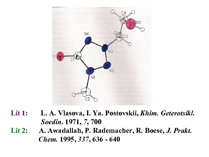  Lit 1: L. A. Vlasova, I. Ya. Postovskii, Khim. Geterotsikl. Soedin. 1971, 7,