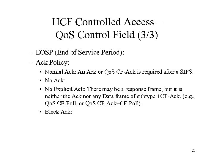 HCF Controlled Access – Qo. S Control Field (3/3) – EOSP (End of Service