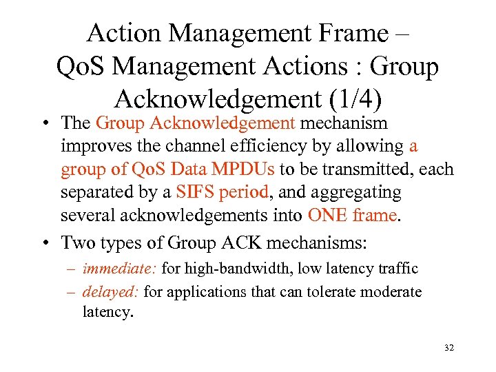 Action Management Frame – Qo. S Management Actions : Group Acknowledgement (1/4) • The