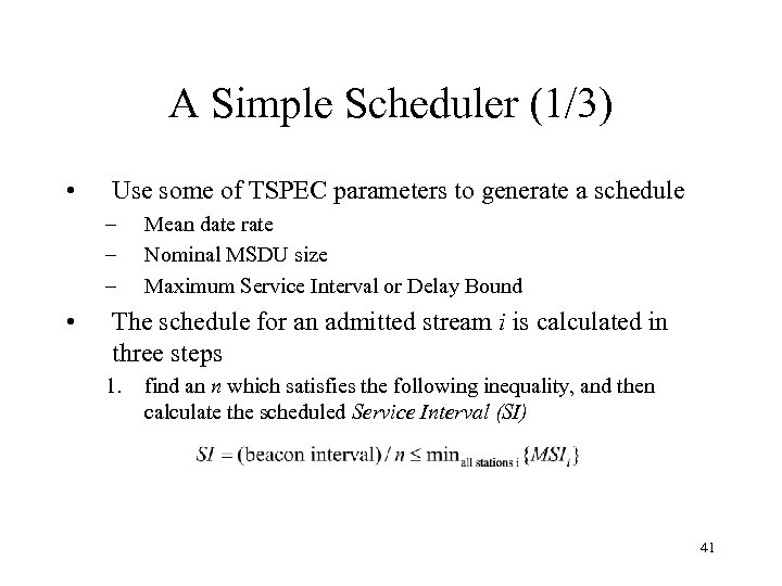 A Simple Scheduler (1/3) • Use some of TSPEC parameters to generate a schedule