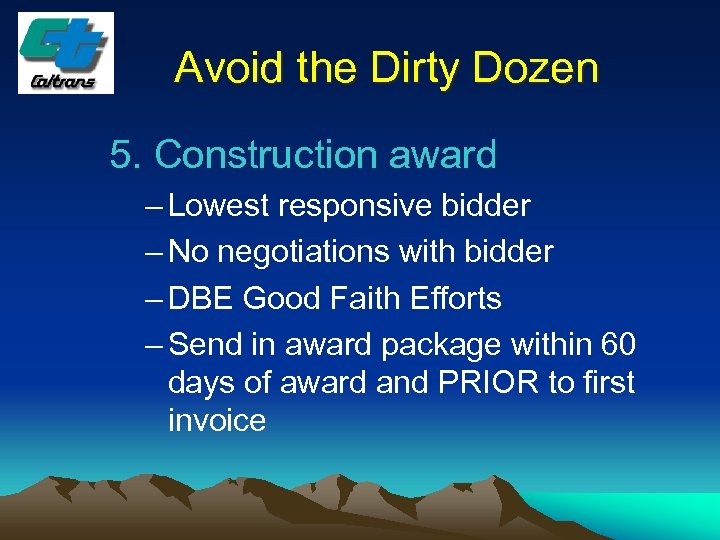 Avoid the Dirty Dozen 5. Construction award – Lowest responsive bidder – No negotiations