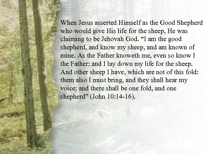 I. The Lord Is My Shepherd When Jesus asserted Himself as the Good Shepherd