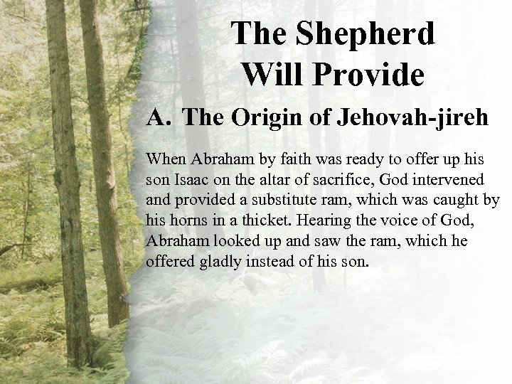 The Shepherd II. The Shepherd Will Provide (A) A. The Origin of Jehovah-jireh When
