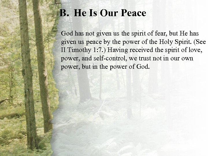 B. He Is Our Peace III. The Shepherd Leads God us Beside has not