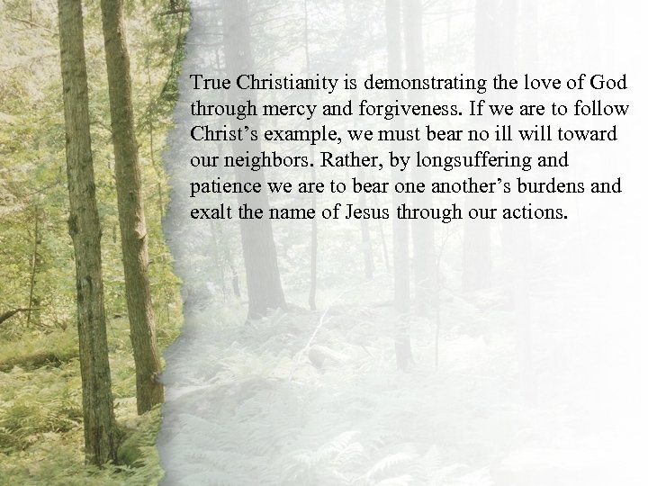 V. True Christianity is demonstrating the love of God The Shepherd Leads in forgiveness.