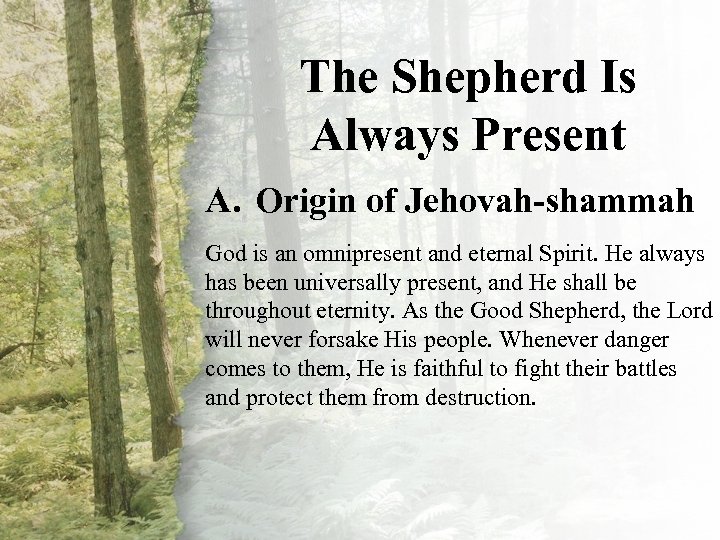 VI. The Shepherd Is Always The Shepherd Is Present (A-C) Always Present A. Origin
