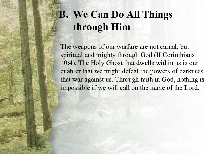 B. We Can Do All Things VII. The Shepherd Will Fight through Him Our