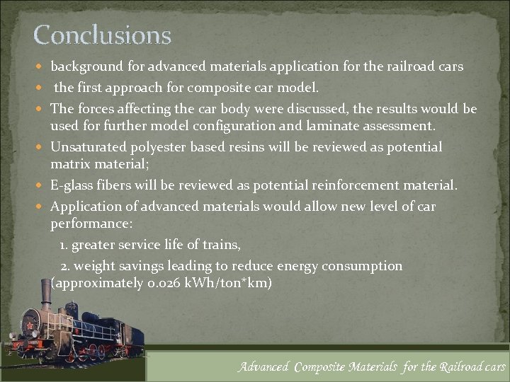 Conclusions background for advanced materials application for the railroad cars the first approach for