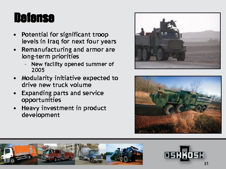 Defense • Potential for significant troop levels in Iraq for next four years •