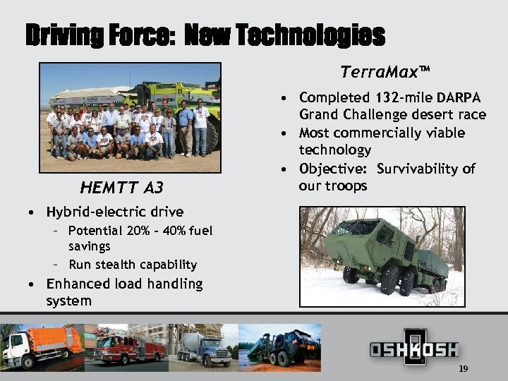 Driving Force: New Technologies Terra. Max™ HEMTT A 3 • Completed 132 -mile DARPA