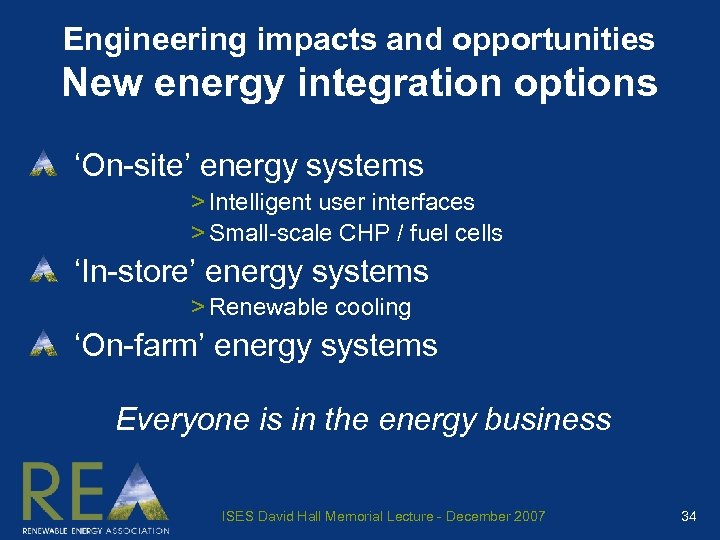 Engineering impacts and opportunities New energy integration options ‘On-site’ energy systems > Intelligent user