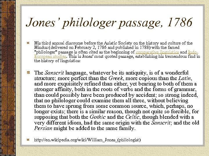 Jones’ philologer passage, 1786 His third annual discourse before the Asiatic Society on the