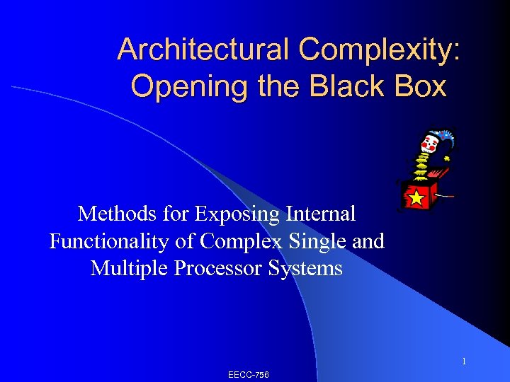 Architectural Complexity: Opening the Black Box Methods for Exposing Internal Functionality of Complex Single