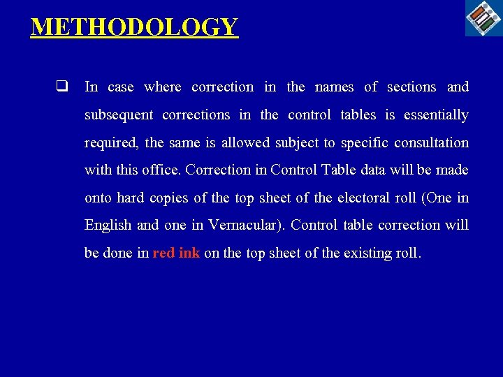 METHODOLOGY q In case where correction in the names of sections and subsequent corrections