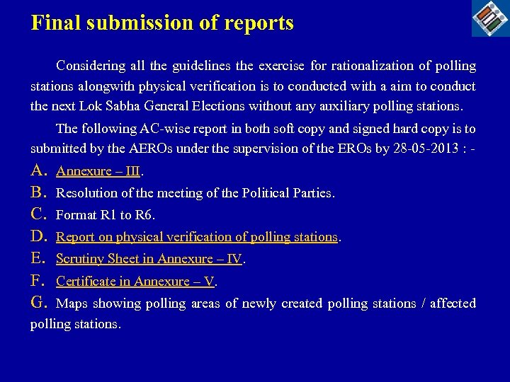 Final submission of reports Considering all the guidelines the exercise for rationalization of polling