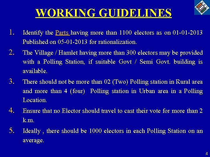 WORKING GUIDELINES 1. Identify the Parts having more than 1100 electors as on 01