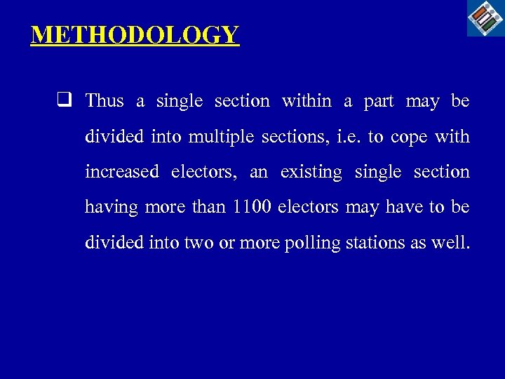 METHODOLOGY q Thus a single section within a part may be divided into multiple