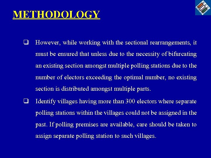 METHODOLOGY q However, while working with the sectional rearrangements, it must be ensured that
