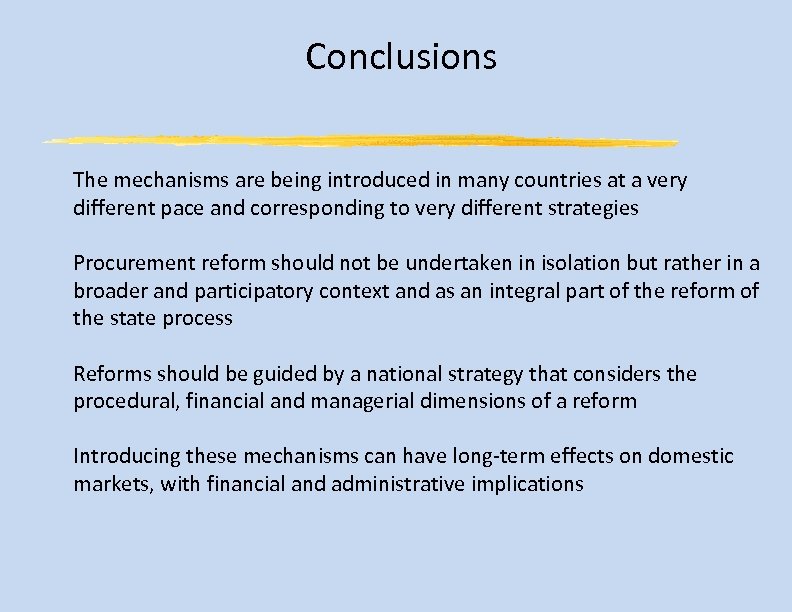 Conclusions The mechanisms are being introduced in many countries at a very different pace