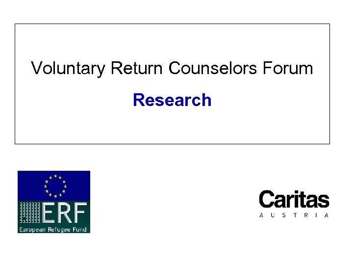 Voluntary Return Counselors Forum Research 