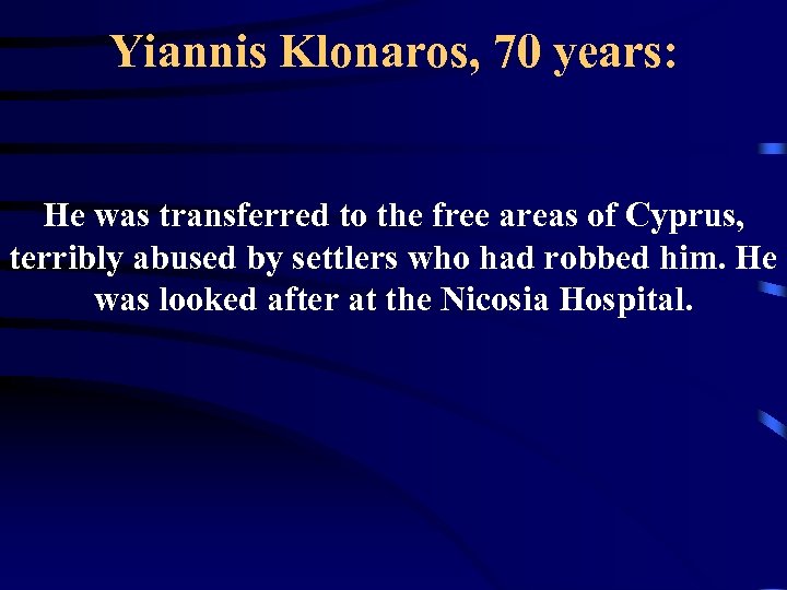 Yiannis Klonaros, 70 years: He was transferred to the free areas of Cyprus, terribly