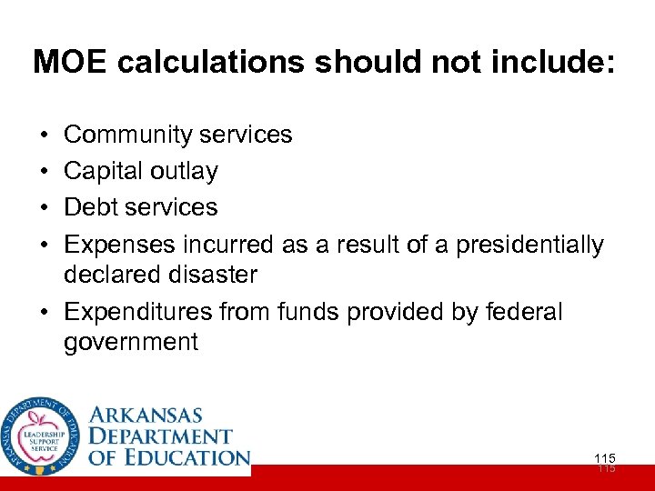 MOE calculations should not include: • • Community services Capital outlay Debt services Expenses