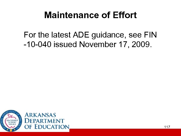 Maintenance of Effort For the latest ADE guidance, see FIN -10 -040 issued November