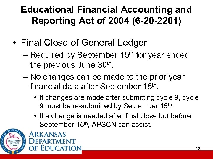 Educational Financial Accounting and Reporting Act of 2004 (6 -20 -2201) • Final Close