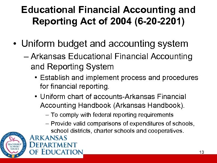 Educational Financial Accounting and Reporting Act of 2004 (6 -20 -2201) • Uniform budget