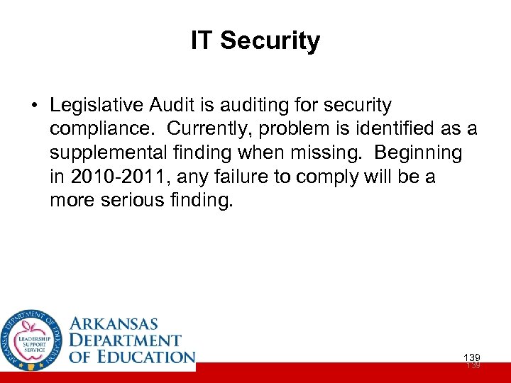 IT Security • Legislative Audit is auditing for security compliance. Currently, problem is identified