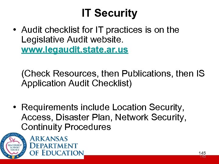 IT Security • Audit checklist for IT practices is on the Legislative Audit website.