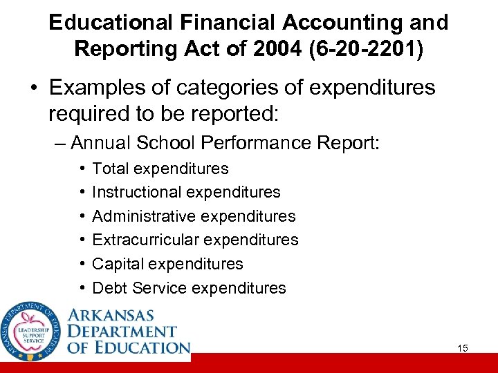 Educational Financial Accounting and Reporting Act of 2004 (6 -20 -2201) • Examples of
