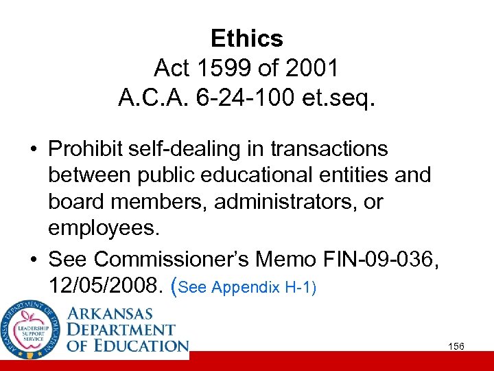 Ethics Act 1599 of 2001 A. C. A. 6 -24 -100 et. seq. •