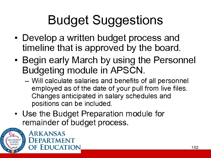 Budget Suggestions • Develop a written budget process and timeline that is approved by