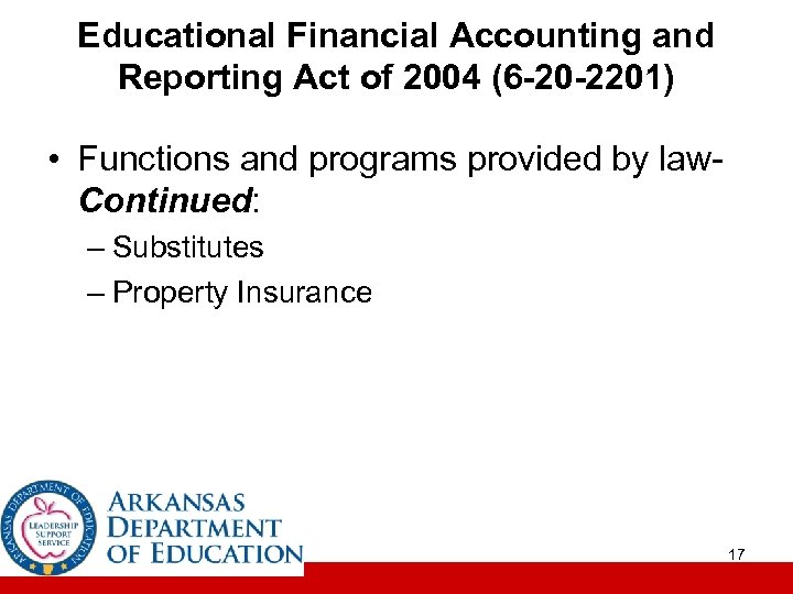 Educational Financial Accounting and Reporting Act of 2004 (6 -20 -2201) • Functions and