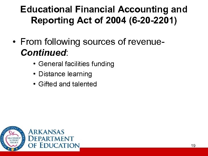 Educational Financial Accounting and Reporting Act of 2004 (6 -20 -2201) • From following