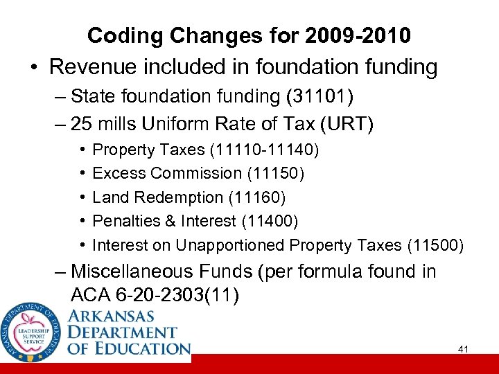 Coding Changes for 2009 -2010 • Revenue included in foundation funding – State foundation