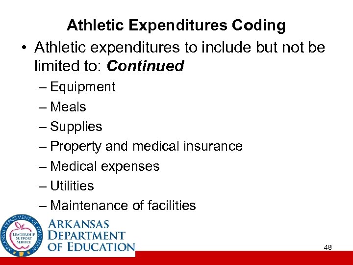 Athletic Expenditures Coding • Athletic expenditures to include but not be limited to: Continued
