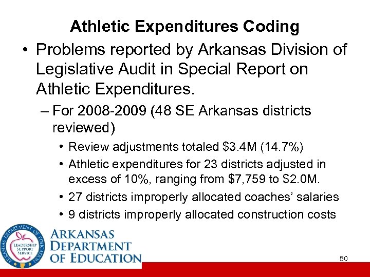 Athletic Expenditures Coding • Problems reported by Arkansas Division of Legislative Audit in Special